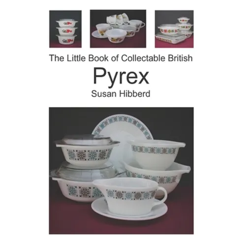 The Little Book of Collectable British Pyrex - Paperback