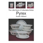 The Little Book of Collectable British Pyrex - Paperback