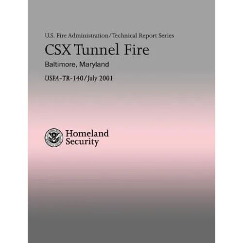 CSX Tunnel Fire - Baltimore, Maryland - Paperback
