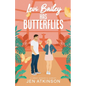 Levi Bailey has Butterflies: A Sweet RomCom (Another Bailey Brother Book 1) - Paperback
