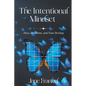 The Intentional Mindset: Data, Decisions, and Your Destiny - Paperback