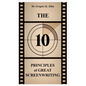The 10 Principles of Great Screenwriting: How to Make An Average Script Extraordinary - Paperback