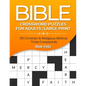 Bible Crossword Puzzles for Adults: Large Print: 101 Christian & Religious Biblical Trivia Crosswords - Paperback