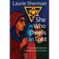 She Who Dwells in Spirit: A Companion Spiritual Prayerbook for Everyday - Paperback