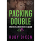 Packing Double: A Bedlam Butchers MC Romance - Paperback