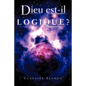 Dieu est-il Logique ? - Paperback
