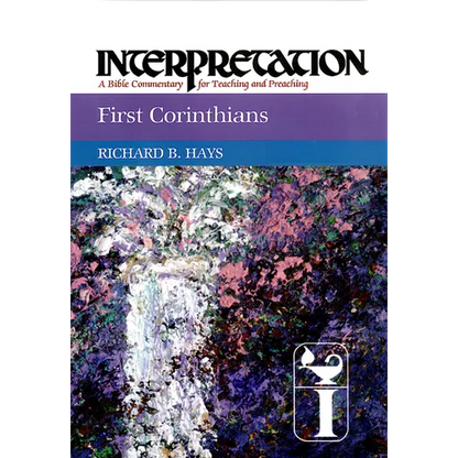First Corinthians: Interpretation: A Bible Commentary for Teaching and Preaching - Hardcover