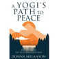 A Yogi's Path to Peace: My Journey to Self Realization - Hardcover