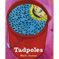 Tadpoles - Hardcover