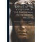 A Guide to the Sculptures of the Parthenon in the British Museum - Paperback