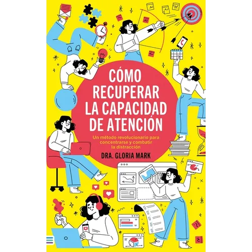 Cómo Recuperar La Capacidad de Atención - Paperback