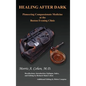 Healing After Dark: Pioneering Compassionate Medicine at the Boston Evening Clinic - Hardcover