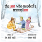 The ant who needed a transplant - Hardcover