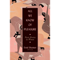 All We Know of Pleasure: Poetic Erotica by Women - Paperback