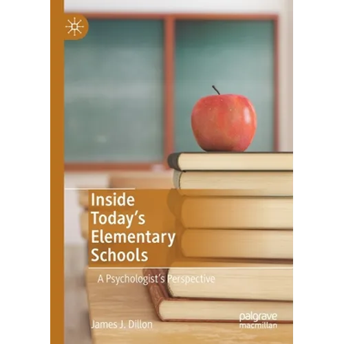 Inside Today's Elementary Schools: A Psychologist's Perspective - Paperback