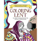 Coloring Lent: An Adult Coloring Book for the Journey to Resurrection - Paperback
