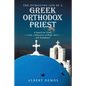 The Intriguing Life of a Greek Orthodox Priest: A Search for Truth, a Discovery of Hope and Acceptance - Paperback