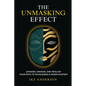 The Unmasking Effect: Awaken, Unmask, and Realign - Your Path to Wholeness & Inner Mastery - Paperback