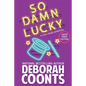 So Damn Lucky: Large Print Edition - Paperback