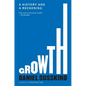 Growth: A History and a Reckoning - Paperback