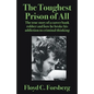 The Toughest Prison of All: The true story of a career bank robber and how he broke his addiction to criminal thinking - Paperback