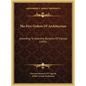 The Five Orders Of Architecture: According To Giacomo Barozzio Of Vignola (1891) - Hardcover