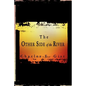 The Other Side of the River - Paperback