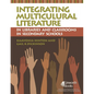 Integrating Multicultural Literature in Libraries and Classrooms in Secondary Schools - Paperback