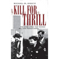 Kill for Thrill: The Crime Spree That Rocked Western Pennsylvania - Hardcover