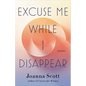 Excuse Me While I Disappear: Stories - Hardcover