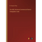 The ABC Universal Commercial Electric Telegraphic Code - Paperback