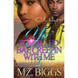 Yo' So Called Bae Creepin With Me 2: An Urban Romance: Finale - Paperback