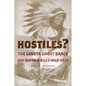 Hostiles?: The Lakota Ghost Dance and Buffalo Bill's Wild West - Hardcover