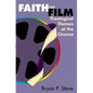 Faith and Film: Theological Themes at the Cinema - Paperback