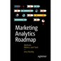 Marketing Analytics Roadmap: Methods, Metrics, and Tools - Paperback
