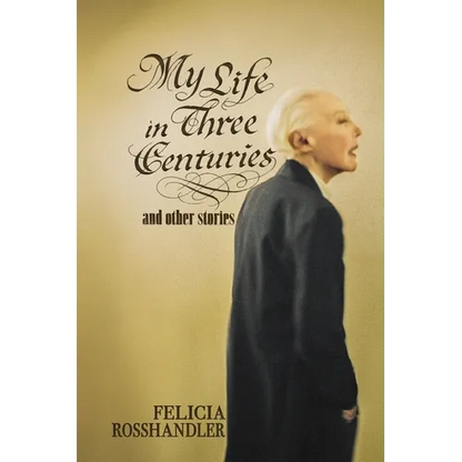 My Life in Three Centuries - Paperback