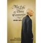 My Life in Three Centuries - Paperback