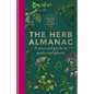 The Herb Almanac: A Seasonal Guide to Medicinal Plants - Hardcover