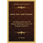 Saint, Seer And Scientist: The Remarkable Story Of George Washington Carver Of Tuskegee, Alabama - Paperback
