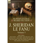 The Collected Supernatural and Weird Fiction of J. Sheridan Le Fanu: Volume 5-Including One Novel, 'The Rose and the Key, ' One Novelette, 'Spalatro, - Paperback