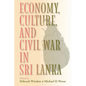 Economy, Culture, and Civil War in Sri Lanka - Paperback
