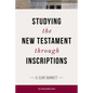 Studying the New Testament Through Inscriptions: An Introduction - Hardcover