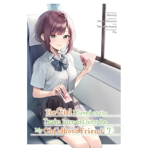 The Girl I Saved on the Train Turned Out to Be My Childhood Friend, Vol. 7 (Manga) - Paperback