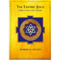 The Tantric Jesus: Christ as God, Guru, and Self - Paperback