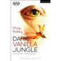 Dark Vanilla Jungle and Other Monologues - Paperback
