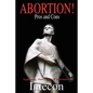 Abortion ! Pros and Cons: Arguments, Views, Facts & Information - Paperback