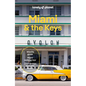 Lonely Planet Miami & the Keys: Plan the Trip of a Lifetime Detailed Itineraries & Maps Insider Tips Covers Miami Beach, Everglades National Park and - Paperback