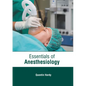 Essentials of Anesthesiology - Hardcover