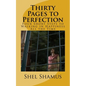 Thirty Pages to Change Your Life: Four Short Steps to Walking in Happiness All the Time - Paperback