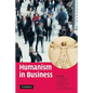 Humanism in Business - Paperback